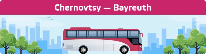 Bus Ticket Chernovtsy — Bayreuth buchen
