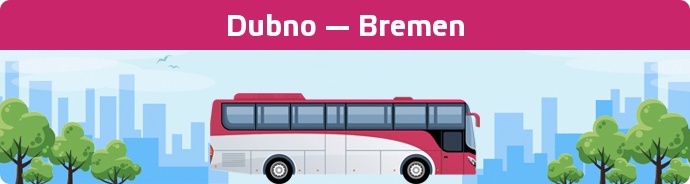 Bus Ticket Dubno — Bremen buchen
