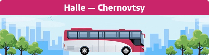 Bus Ticket Halle — Chernovtsy buchen