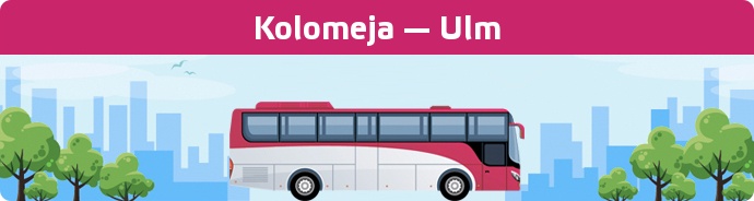 Bus Ticket Kolomeja — Ulm buchen